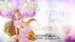 Winx Club - Dance is Magic [Official ReMix]
