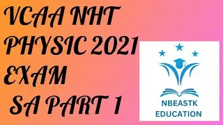 2021 VCE NHT Physics Exam Short Answer Part 1 (Q1-9) Suggested Solutions