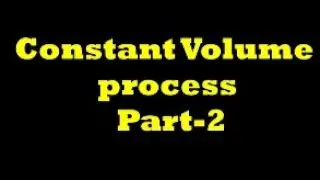 constant volume  Process Problem -  P.Kalaiyarasan