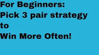 Pick 3 pair strategy to win more often