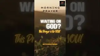 Waiting on God? Pray This Powerful Prayer for Patience! #TrustGodsTiming #FaithInTheWaiting #prayer