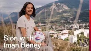 Discover Sion with Iman Beney | UEFA Women's EURO 2025 | Switzerland Tourism