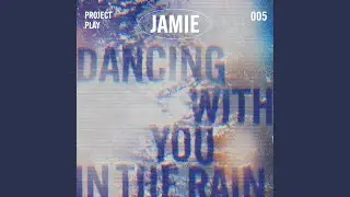 Dancing with you in the Rain