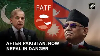 Nepal under real risk of being &ldquo;greylisted&rdquo; by FATF, country may witness serious economic crisis