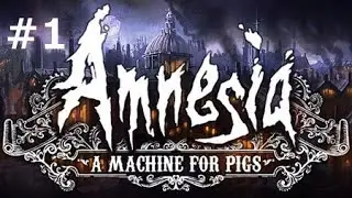 Amnesia: A Machine for Pigs Part 1: A New Beginning