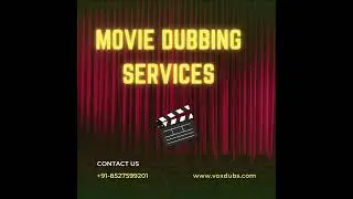 Top Notch Movie Dubbing Services