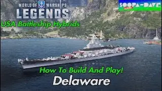 Delaware World Of Warships Legends Guide
