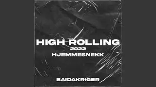 HIGH ROLLING 2022 (Hjemmesnekk)