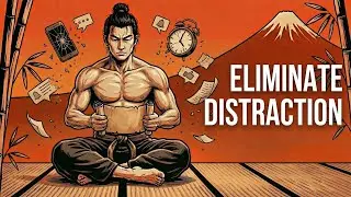 The Ichigyo Zammai Discipline Technique to Eliminate Every Distraction