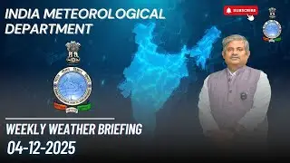 Weekly Weather Briefing (04.12.2025)