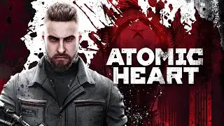 Atomic Heart - часть 9
