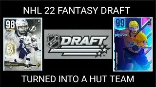 BUILDING A NHL 22 HUT TEAM WITH A FANTASY DRAFT