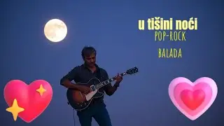 U tišini noći - pop rock balada
