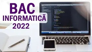 BACalaureat Informatica 2022 (sesiunea speciala mai)