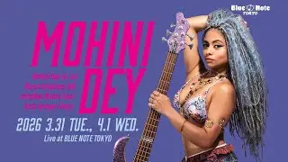 MOHINI DEY : BLUE NOTE TOKYO 2026 trailer