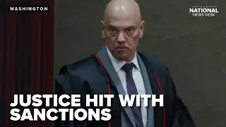 US sanctions Brazil Supreme Court justice, imposes new 40% tariff
