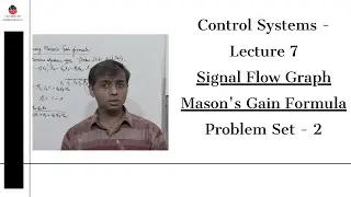 Signal Flow Graph |  Masons Gain Formula | Problem Set 2 | Control System Lecture 7