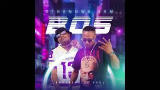 B.O.S - Sthandwa Sam (Official Audio)