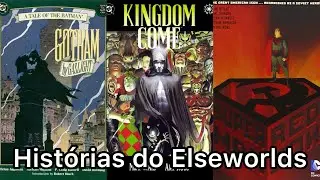 as melhores hist&oacute;rias do Elseworlds da DC Comics