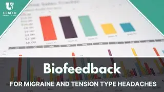 Biofeedback for Migraines and Tension Type Headaches