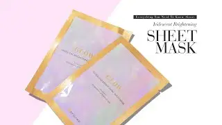 Everything You Need To Know About GLOW Iridescent Brightening Sheet Mask | How To | MyGlamm