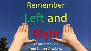 How to Remember Left and Right - for kids - Sanger Academy
