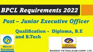 #bpcl #bharatpetroleum BPCL Requirements -2022 // Junior Executive Officer requirements in BPCL //