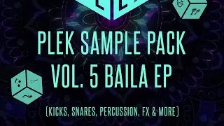 PLEK Sample Pack Vol. 5 Baila EP (Free Download - 165+ samples)