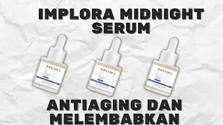 IMPLORA MIDNIGHT SERUM REVIEW