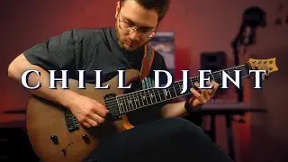 Chill to Djent | Modern & Massive 2