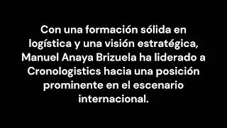 Manuel anaya brizuela trayectoria del especialista en logistica internacional