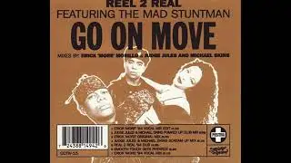 Reel 2 Real - Go On Move (Judge Jules & Michael Skins Pumped Up Club Mix)
