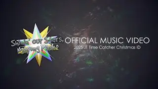 Shinin' Our Stars, Ngayong Pasko | 2025 JT Time Catcher Christmas Station ID (Official Music Video)