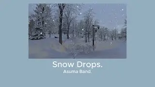 Asuma Band. - Snow Drop [Official Visualizer]