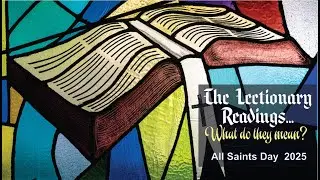 All Saints Day 2025 Lectionary Study