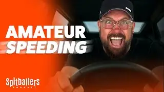 Amateur Speeding & Things That are Round- Episode 343 - Spitballers Comedy Show