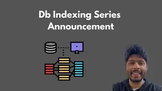Database Indexing Playlist Announcement | Complete Interview Guide
