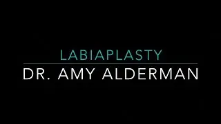 Labiaplasty with Dr. Amy Alderman