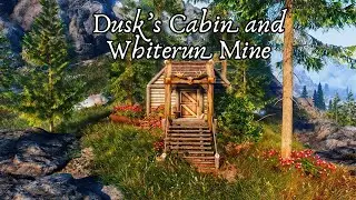 Модификация &laquo;Дом и шахта&raquo; для Skyrim: &laquo;Dusk's Cabin&raquo; и &laquo;Шахта Вайтрана&raquo; для Skyrim PC (AE/SE)