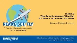 Aviation Lecture Series: Who Owns the Airspace? How Can You Enter It and What Do You Need?