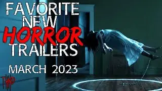 Horror Movies Coming Soon | March 2023 - Favorite New Horror Trailers