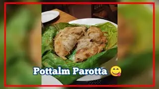 Potlam Parotta 🤤
