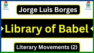 Library of Babel by Jorge Luis Borges Summary & Analysis
