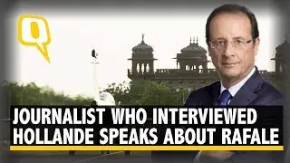 Journalist Who Interviewed Hollande Sheds Light on the Rafale Deal Row I The Quint