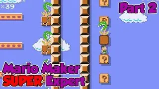 Mario Maker - The Garbage has Arrived! - 100 Mario Super Expert (Part 2)