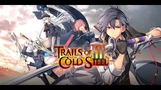 Trails to Tuesday: Trails of Cold Steel III EP 8 - Instructor Rean -