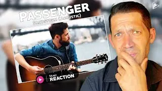 Passenger - Sandstorm (Acoustic) Reaction