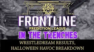 FPL In The Trenches Ep. 250: WrestleDream Results, Halloween Havoc Breakdown!