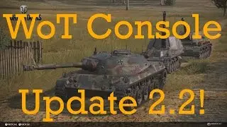 World of tanks update 2.2! WoT Coming to PS4! ( WoT Console)
