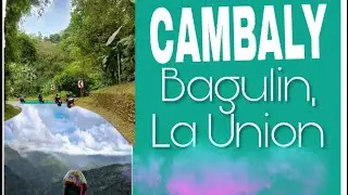 CAMBALY, BAGULIN LA UNION (New tourist destination)